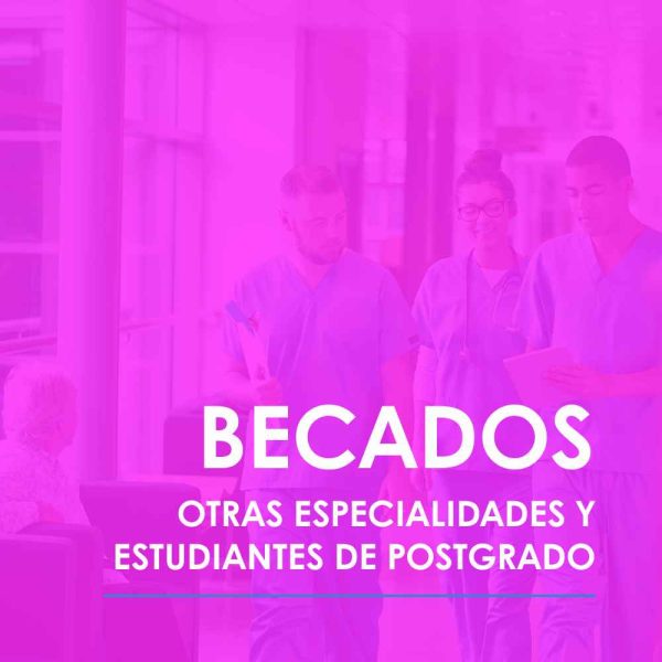 Becados Otras Especialidades /Estudiantes Postgrado
